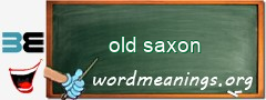 WordMeaning blackboard for old saxon